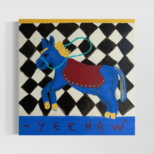 Load image into Gallery viewer, Yeehaw