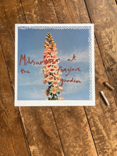 Load image into Gallery viewer, Midsummer at the Foxglove Garden